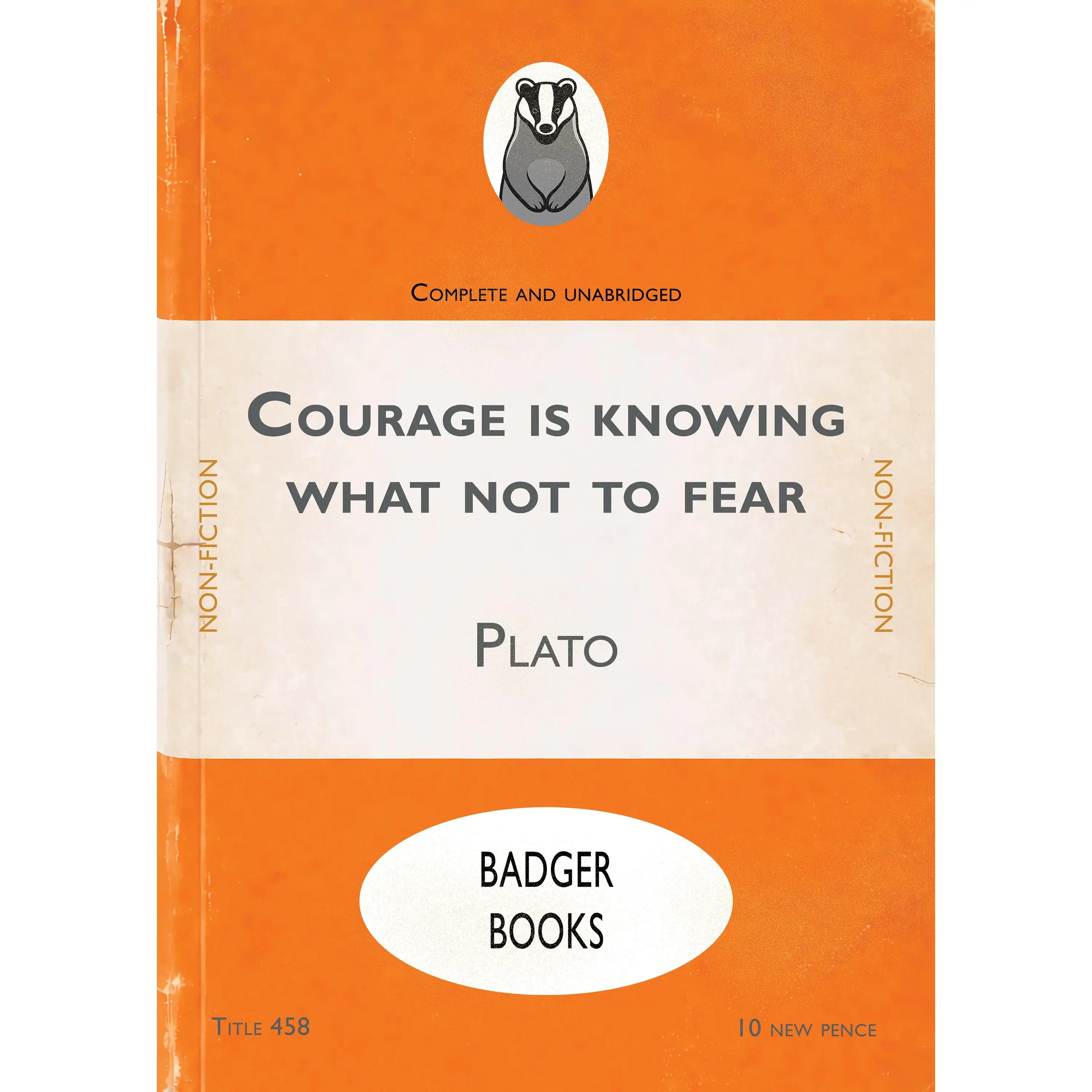 Courage is Knowing What Not to Fear