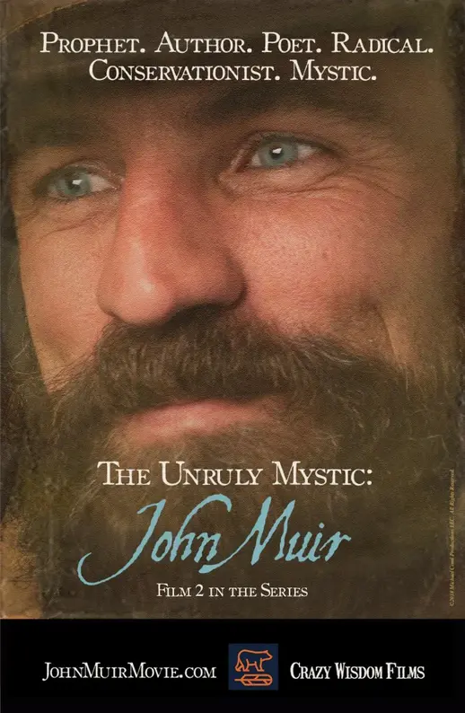 The Unruly Mystic Film Series: John Muir