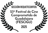 SECCIN REQUETECORTOS - 23 Festival de Cine Comprometido de Guadalajara FESCIGU - 2025.png