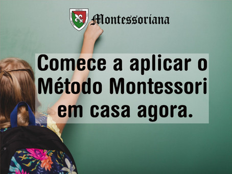 Comece a aplicar o Método Montessori em casa agora.