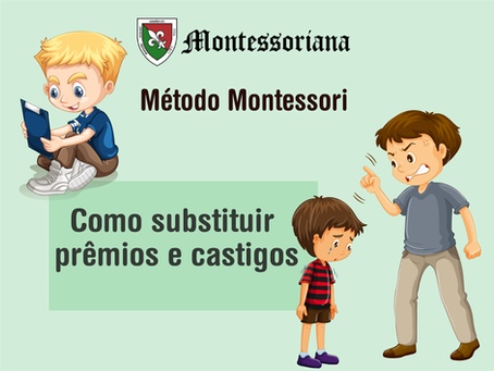 Método Montessori: Como substituir prêmios e castigos