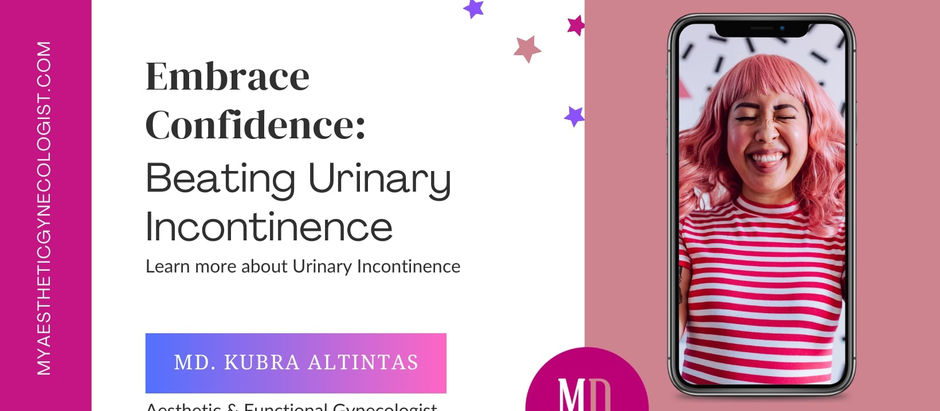 Overcoming Urinary Incontinence: Embracing Confidence and Control