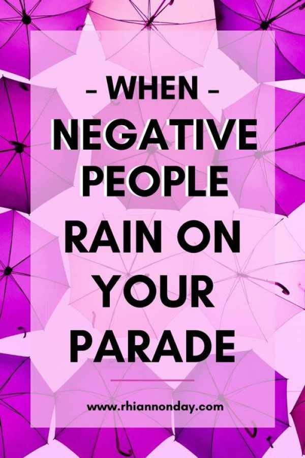 Negative Nancys and Debbie Downers suck out your energy, joy, and motivation. But you don’t have to let them rain on your parade. Here’s how to protect your energy and keep shining bright.