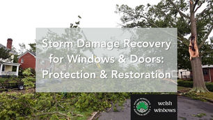 Storm Damage Recovery for Windows & Doors: Protection & Restoration