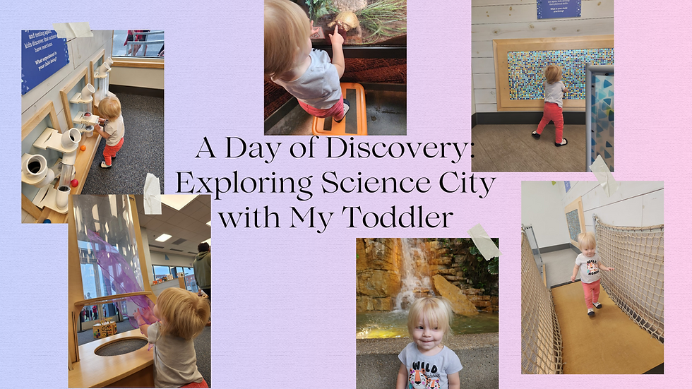 A Day of Discovery: Exploring Science City with My Toddler