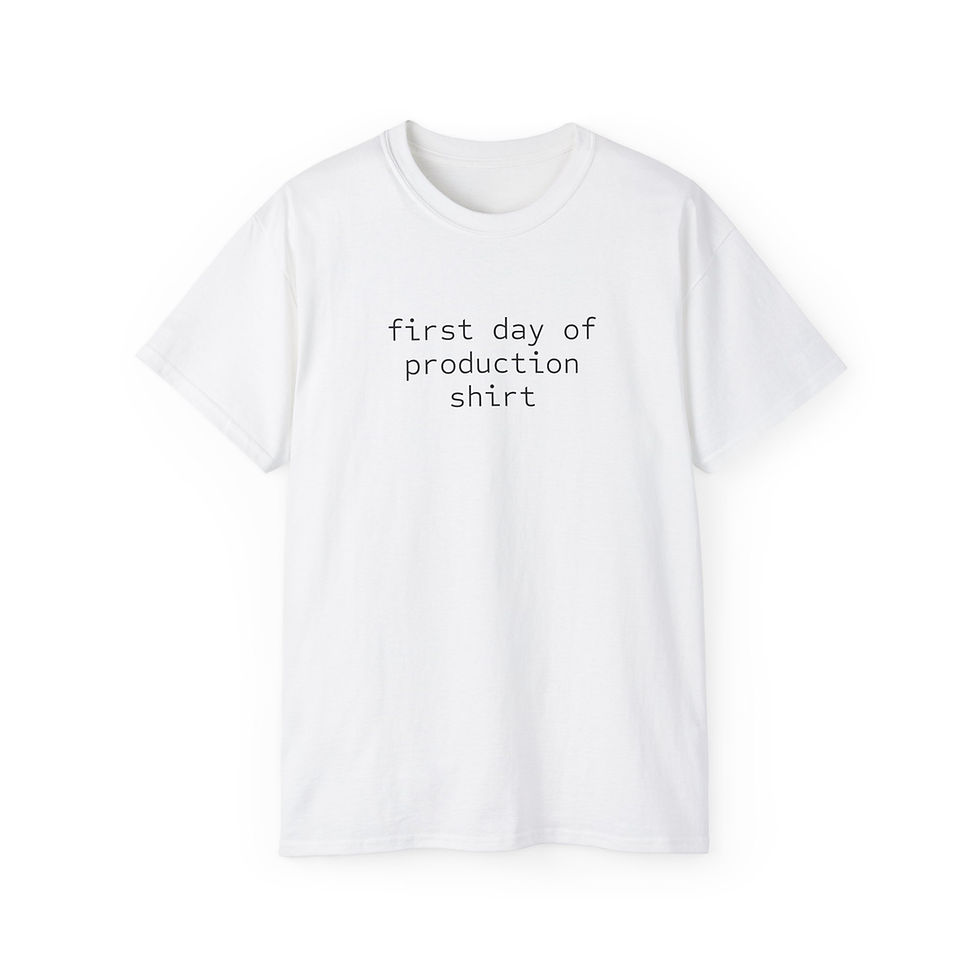 Thumbnail: "First Day of Production" Tee 