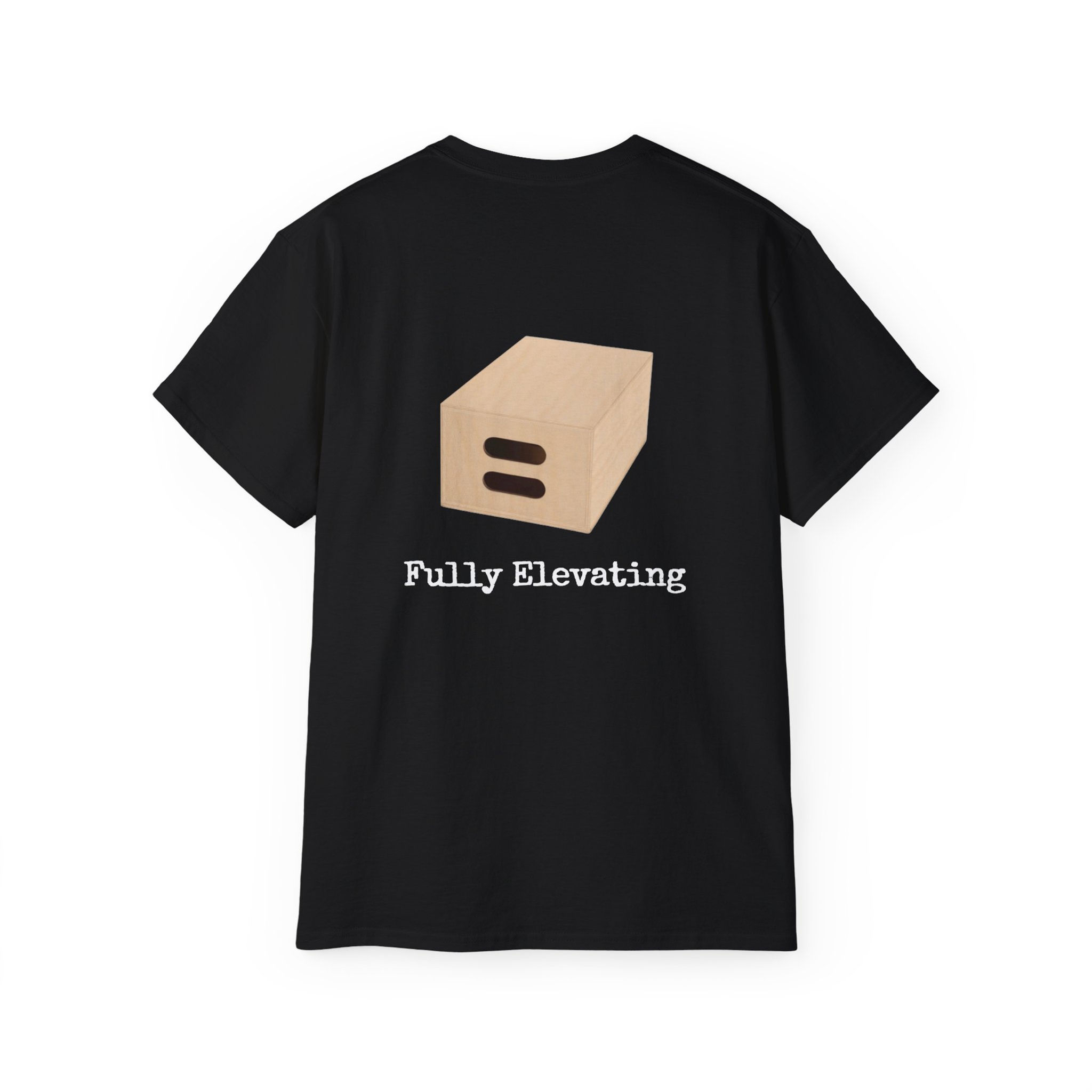 "Fully Elevating" Tee (design on back) 