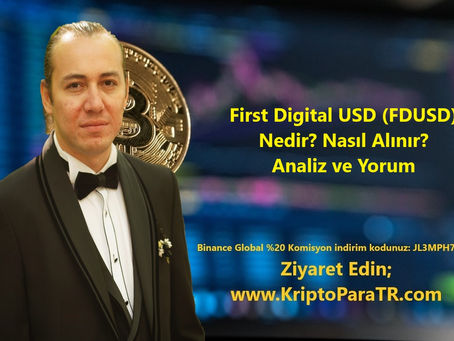 First Digital USD (FDUSD) Nedir? Nasıl Alınır? Analiz ve Yorum