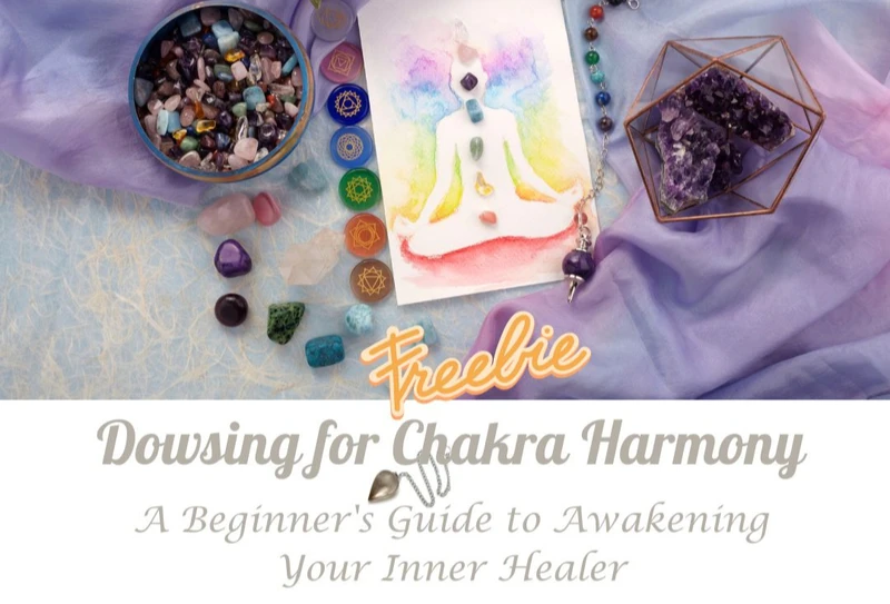 Dowsing for Chakra Harmony free mini-course