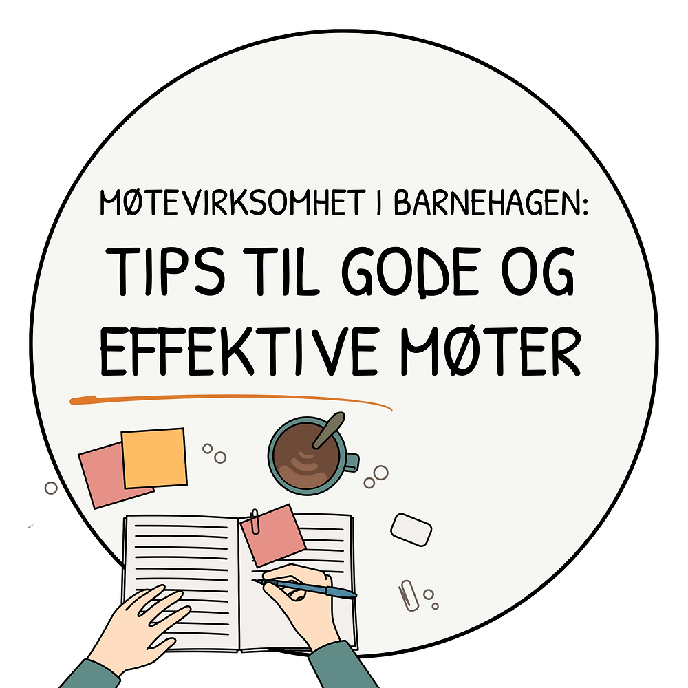 5 tips til gode og effektive møter i barnehagen.