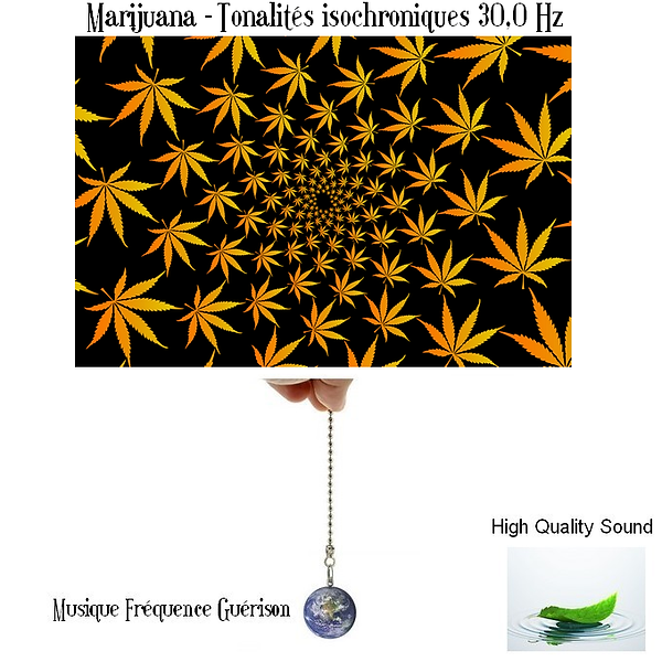 Marijuana - Tonalités isochroniques 30,0 Hz