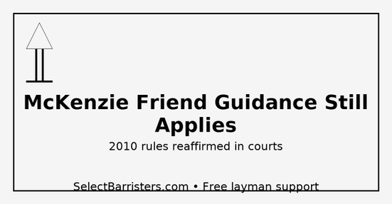 Practice Guidance 2010 on McKenzie Friends Remains Key Authority
