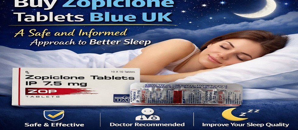 Buy Zopiclone Tablets Blue UK – A Safe and Informed Approach to Better Sleep