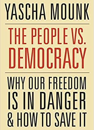 The People vs. Democracy: Why Our Freedom Is in Danger and How to Save It