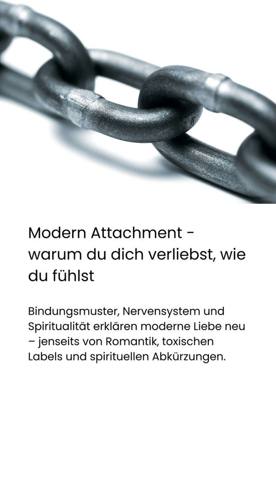 Modern Attachment – warum du dich verliebst, wie du fühlst