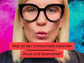 Tina Maria Werner: Was ist der Unterschied zwischen Ritual und Zeremonie?
