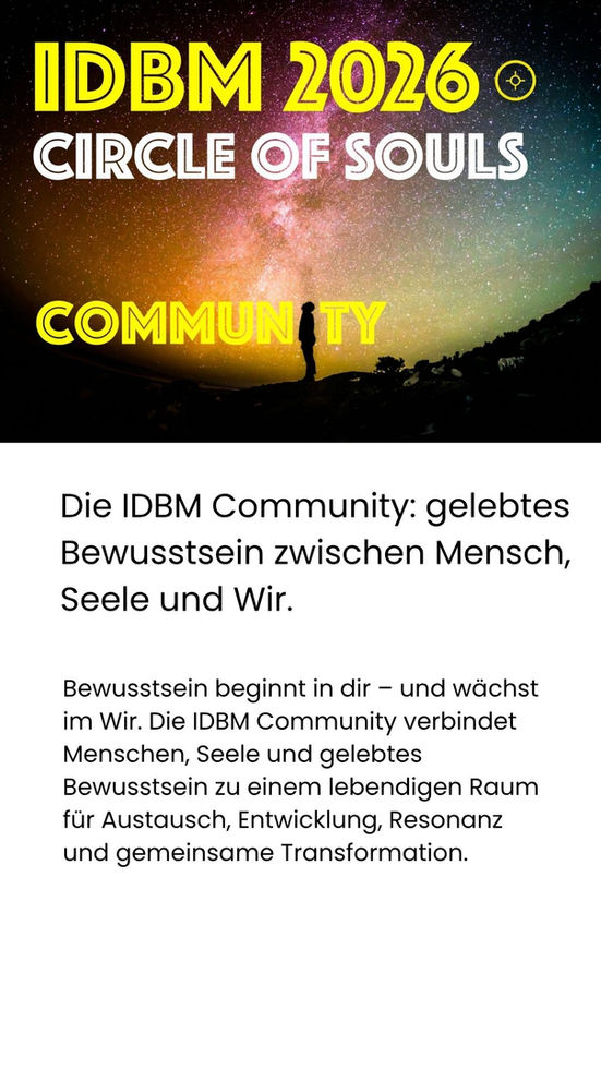 Die IDBM Community: gelebtes Bewusstsein zwischen Mensch, Seele und Wir.