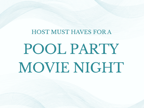 Host the best pool party movie night with these 12 things
