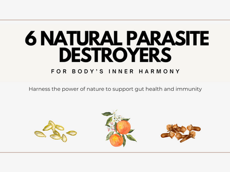 Top 6 natural parasite destroyers