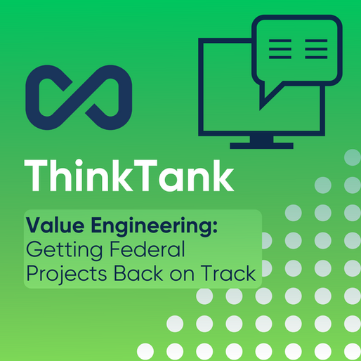 Value Engineering: Getting Federal Projects Back on Track