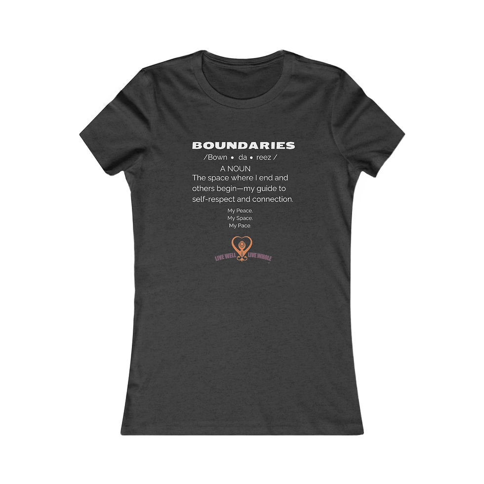 "Boundaries" Feminine-Fit Tee by Live Well Live Whole™