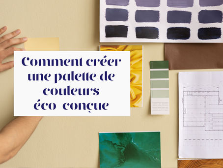 Comment créer une palette de couleurs éco-conçue et parfaite pour sa marque