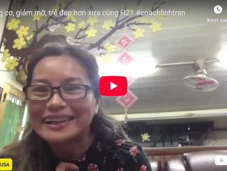 Tăng cân giảm mỡ, trẻ đẹp hơn xưa cùng H21 (Chị Phương Võ – USA) Cân nặng - Vóc dáng Chương trình H21