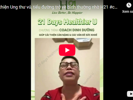 Cải thiện tiểu đường, ung thư cùng H21 (Chị La Nguyễn – USA) Ung thư - Chương trình H21