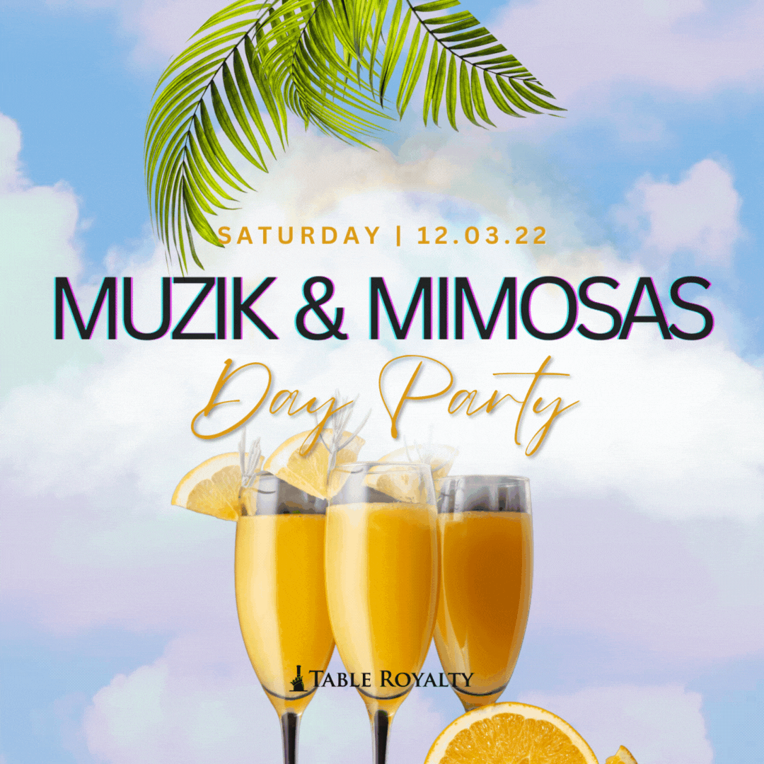Muzik & Mimosas (Brunch & Day Party)