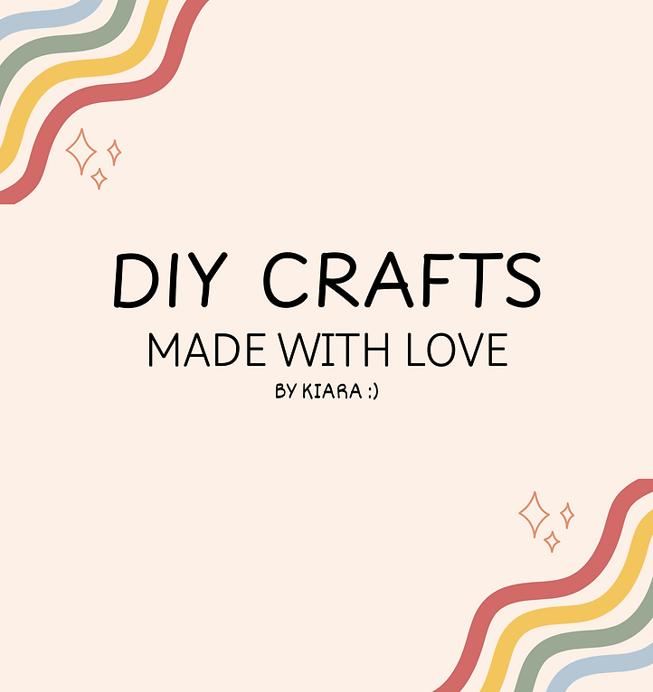 DIY CRAFTS MADE WITH LOVE BY KIARA ).png