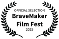OFFICIALSELECTION-BraveMakerFilmFest-2025 (1).png