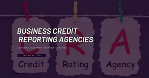 Who Are the Business Credit Reporting Agencies?