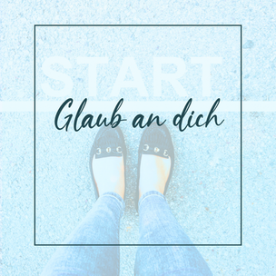 Was wäre, wenn du dir einfach glaubst?