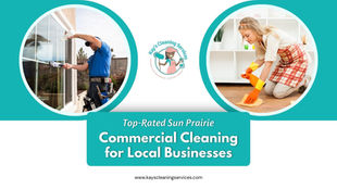 Top-Rated Sun Prairie Commercial Cleaning for Local Businesses