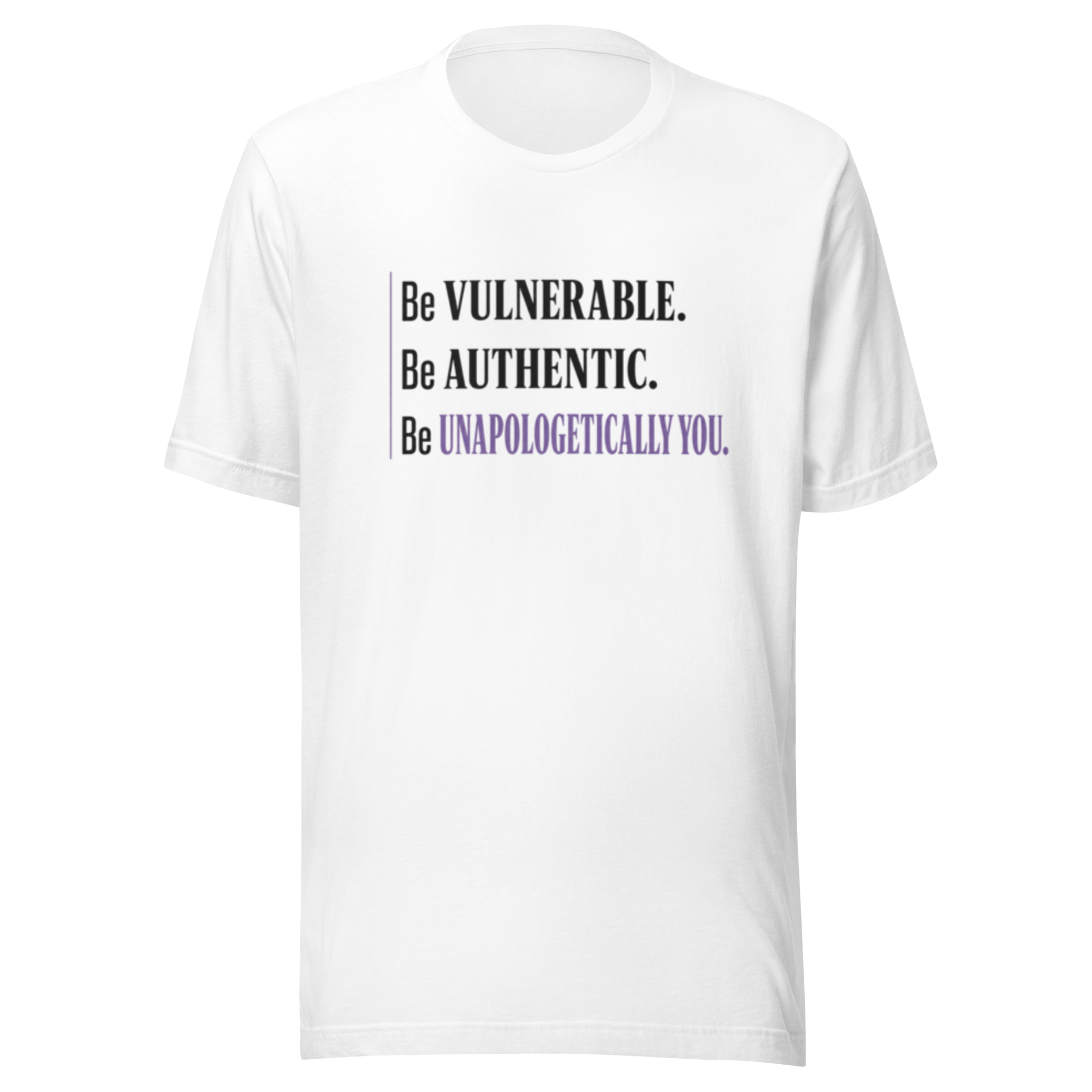 Be Vulnerable. Be Authentic. Be Unapologetically You
