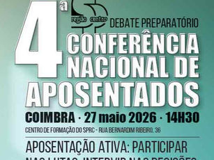 4.ª CONFERÊNCIA NACIONAL DE PROFESSORES APOSENTADOS: Debate preparatório | 27 de maio