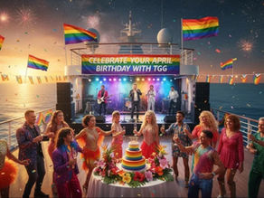Big Gay Birthdays with TGG Cruises Resorts