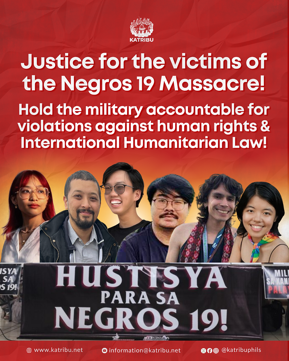 Justice for the victims of the Negros 19 Massacre! Hold the military accountable for violations against human rights and the International Humanitarian Law!
