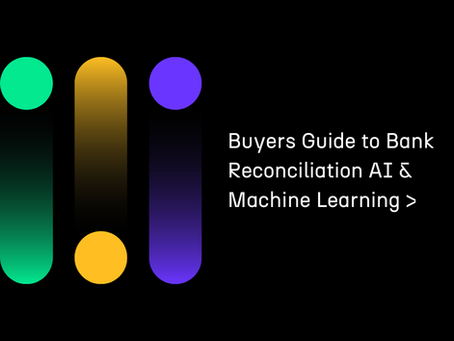 A Buyer's Guide to Bank Reconciliation AI and Machine Learning Transaction Matching