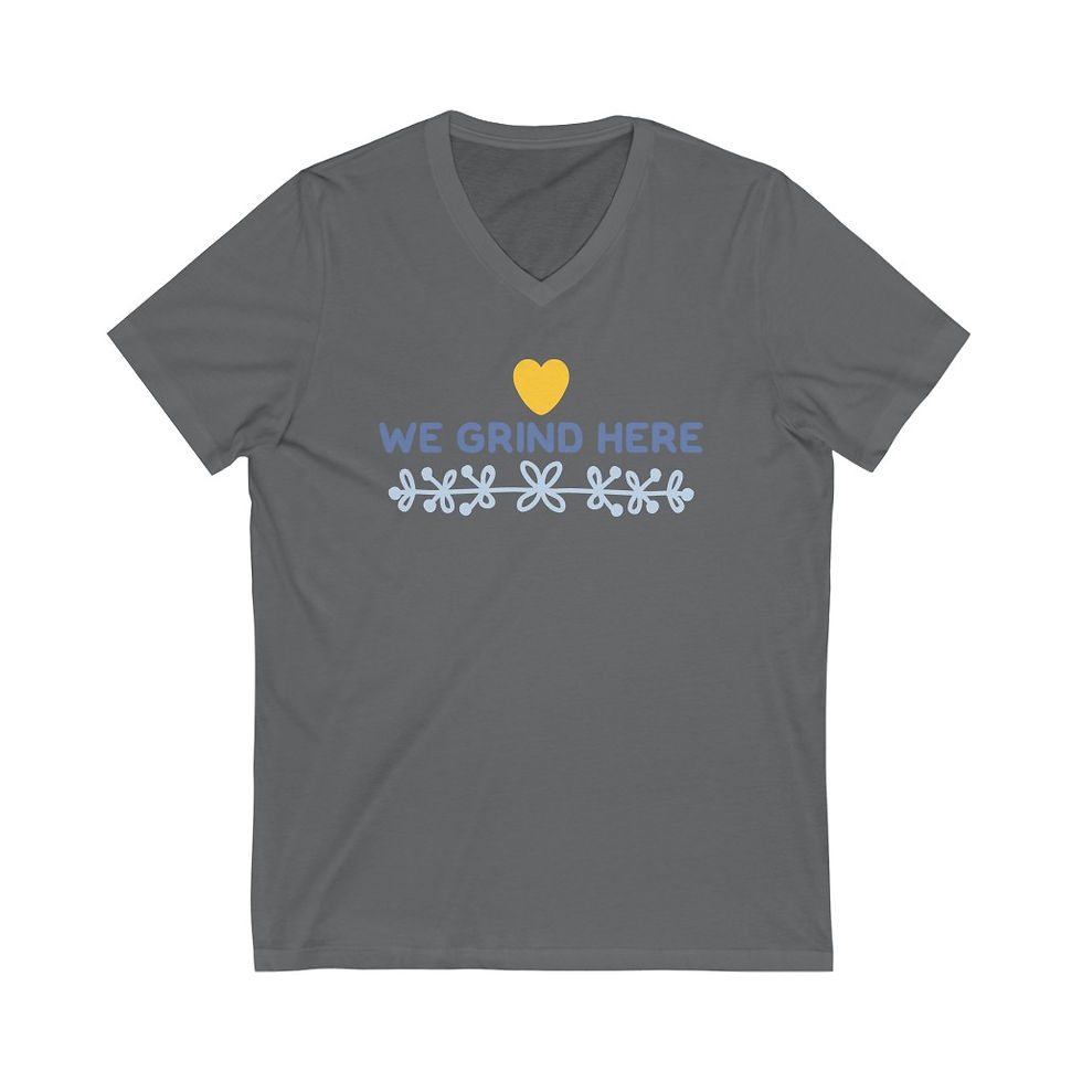 Thumbnail: "We Grind Here" V-Neck Tee