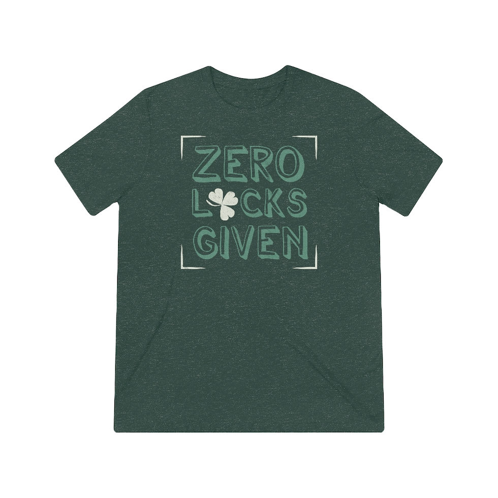 Thumbnail: "Zero Lucks Given" Tri-blend Tee