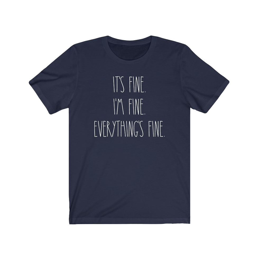 Thumbnail: "It's Fine" Tee