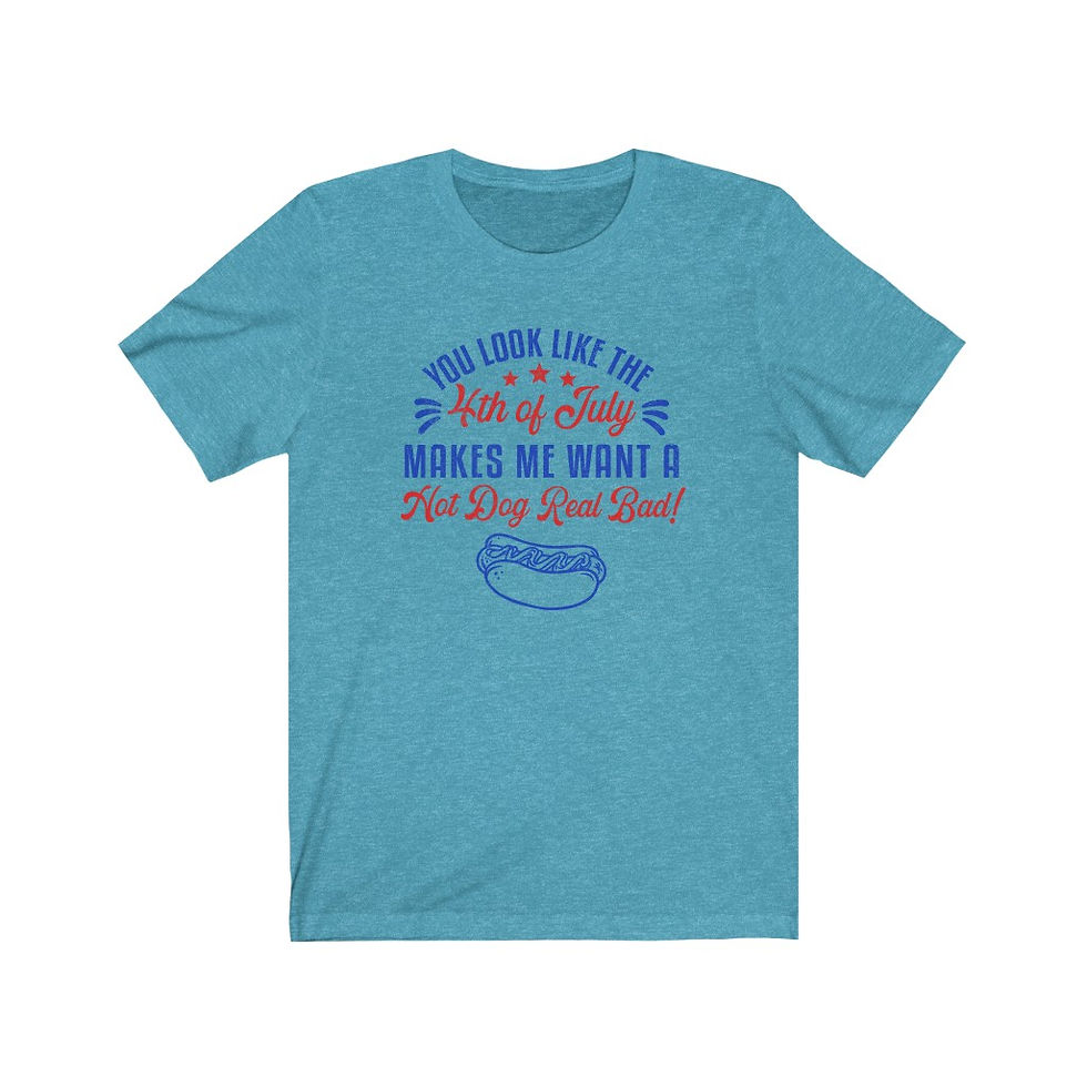 Thumbnail: "You Look Like the 4th of July" Tee