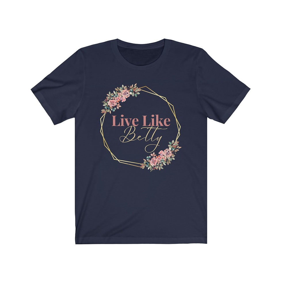Thumbnail: "Live Like Betty" Tee
