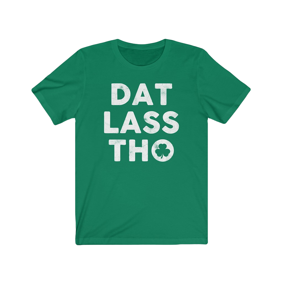 Thumbnail: "Dat Lass Tho" Tee