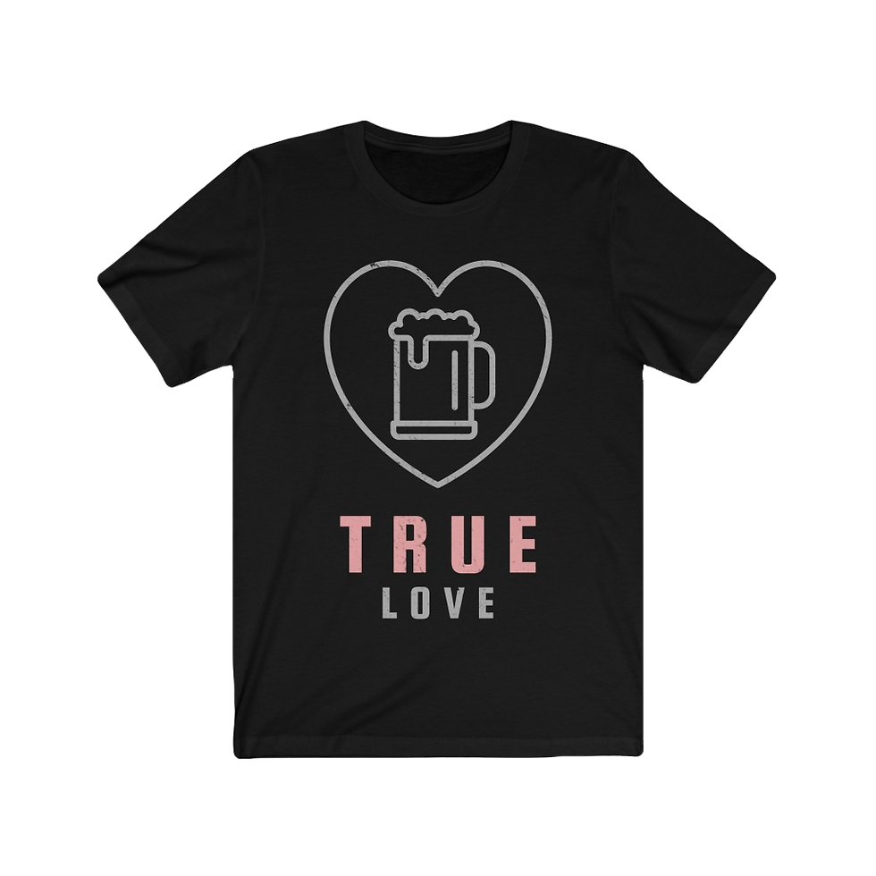 Thumbnail: "True Love - Beer" Tee