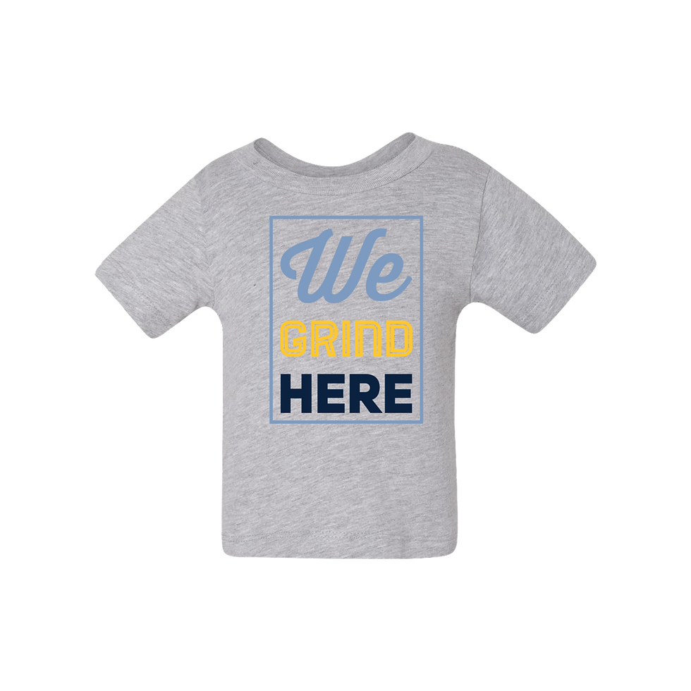 Thumbnail: "We Grind Here" Baby Tee