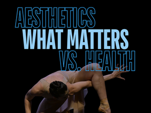 aesthetics vs. health: what matters more in dance?