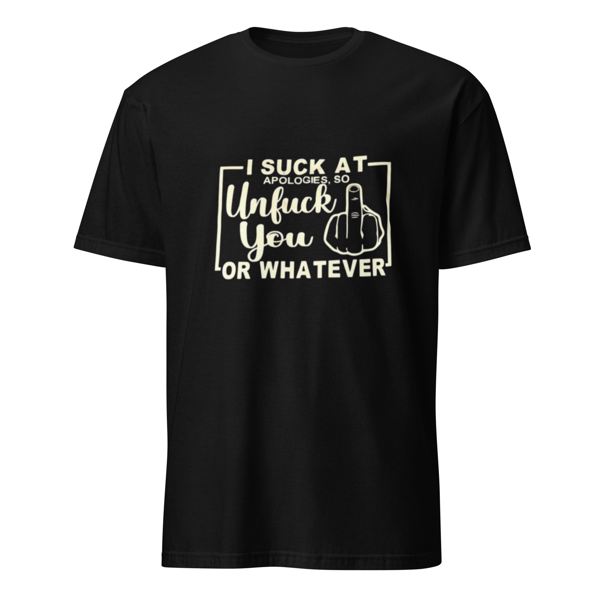 I suck at apologies | Short-Sleeve Unisex T-Shirt
