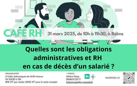 Café RH - Quelles sont les obligations administratives et RH en cas de décès d’un salarié ?